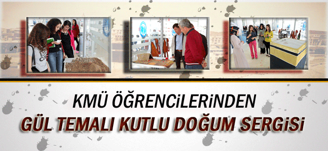 Kmü Öğrencilerinden Gül Temalı Kutlu Doğum Sergisi