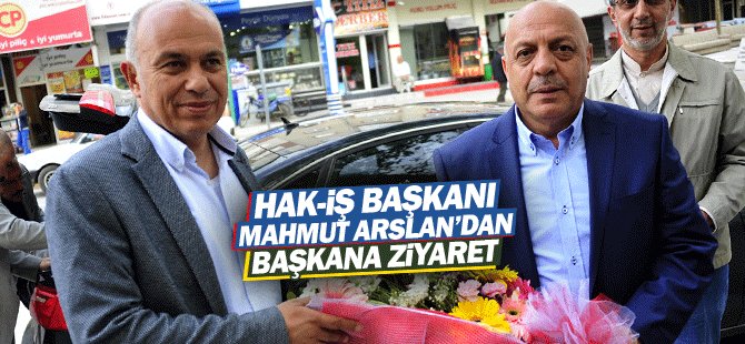 Mahmut Arslan’dan Başkana Ziyaret