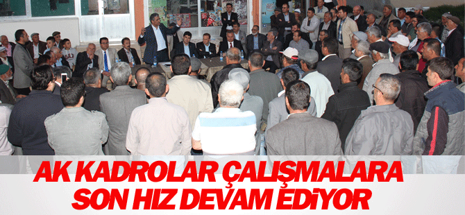 AK Kadrolar çalışmalara devam ediyor