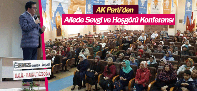 AK Parti'den Ailede Sevgi Ve Hoşgörü Konferansı