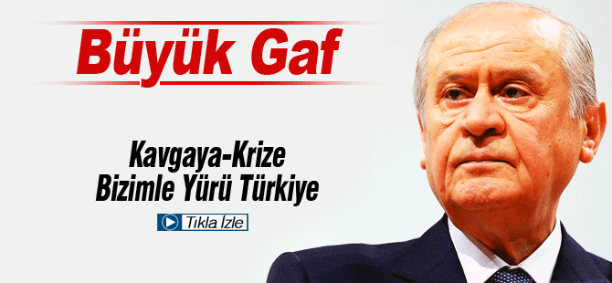 Bahçeli'nin Türkiye'yi kaosa yürümeye davet ettiği anlar