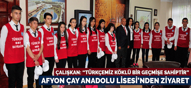 Afyon Çay Anadolu Lisesi’nden Ziyaret