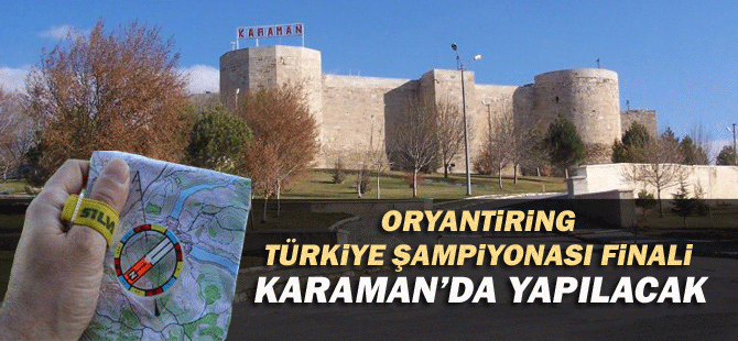 Oryantiring Türkiye Şampiyonası Finali Karaman’da Yapılacak