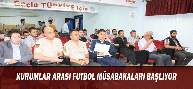 Kurumlar Arası Futbol Müsabakaları Başlıyor