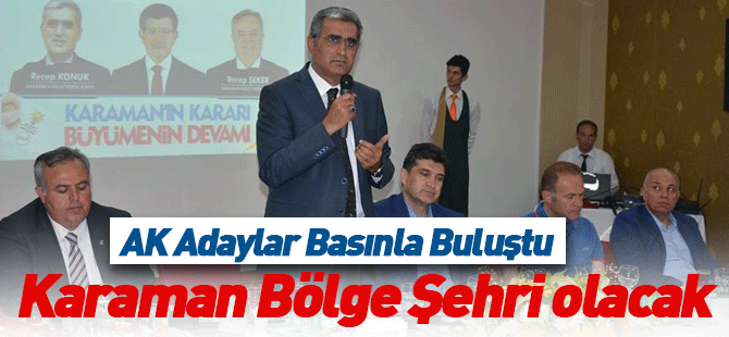 Karaman’da Ak Partili Adaylar Basınla Buluştu