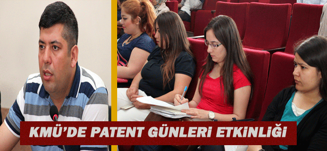 Kmü’de Patent Günlerinin Üçüncüsü Gerçekleştirildi