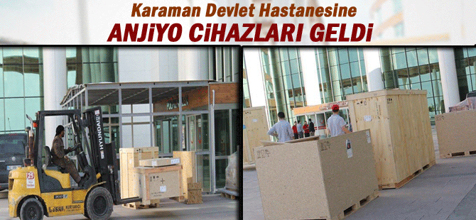 Karaman Devlet Hastanesine Anjiyo Cihazları Geldi