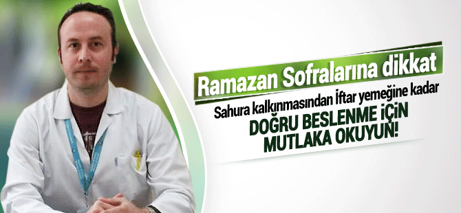 Ramazan'da Sağlıklı Beslenmeye Dikkat