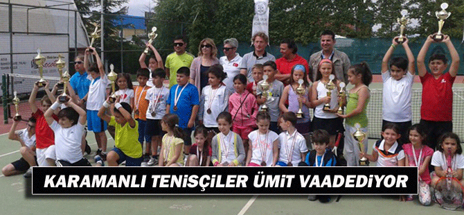 Karamanlı Tenisçiler Ümit Vaadediyor