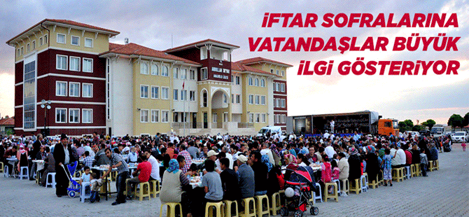 İftar Sofralarına Vatandaşlar Büyük İlgi Gösteriyor