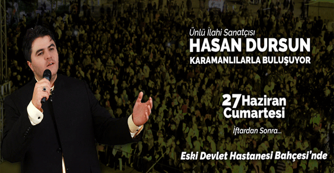 Hasan Dursun Karamanlılarla Buluşuyor