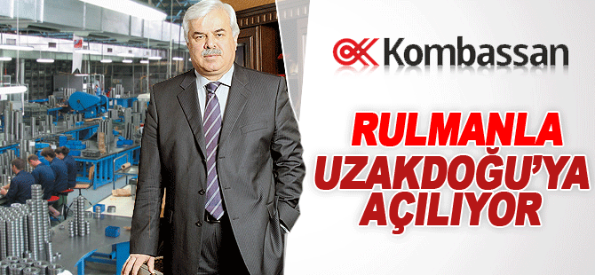 Kombassan Rulmanla Uzakdoğu’ya Açılıyor