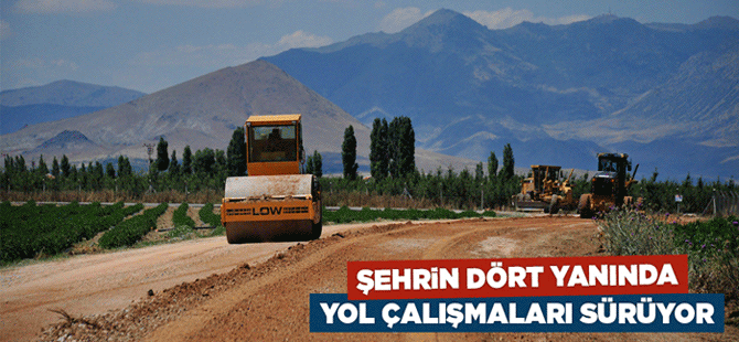 Şehrin Dört Yanında Yol Çalışmaları Sürüyor