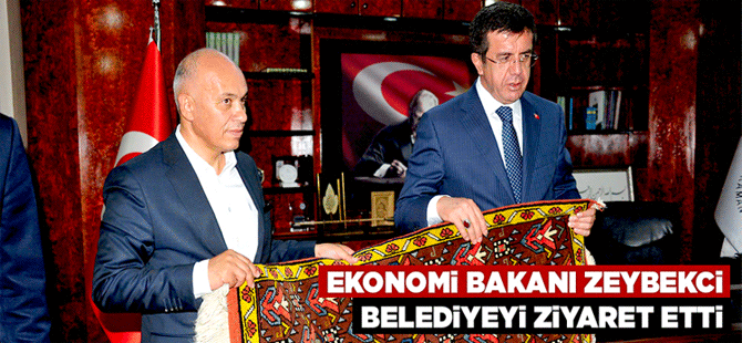 Ekonomi Bakanı Zeybekçi Belediyeyi Ziyaret Etti