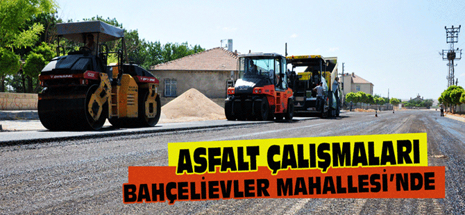 Asfalt Çalışmalrı Bahçelievler Mahallesi’nde