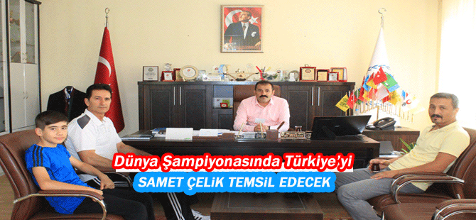 Çelik, Dünya Şampiyonasında Türkiye’yi Temsil Edecek