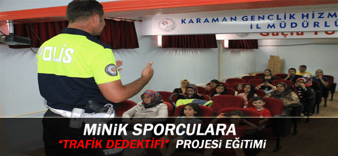 Minik Sporcular “Trafik Dedektifi” Oldu