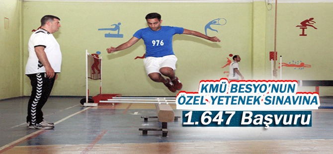 Kmü Besyo’nun Özel Yetenek Sınavına 1.647 Başvuru