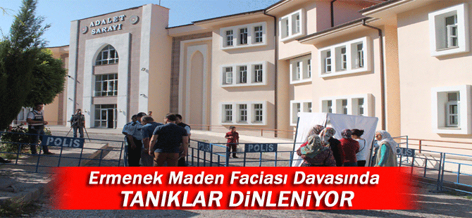 Ermenek Maden Faciası Davasında Tanıklar Dinleniyor