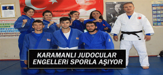 Karamanlı Judocular Engelleri Sporla Aşıyor