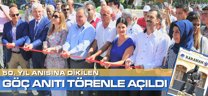 50. Yıl Anısına Dikilen Göç Anıtı Törenle Açıldı