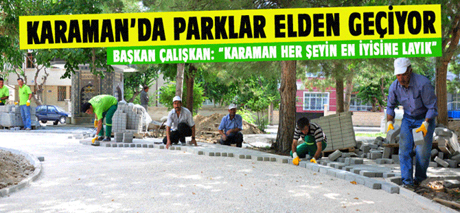 Karaman’da Parklar Elden Geçiyor