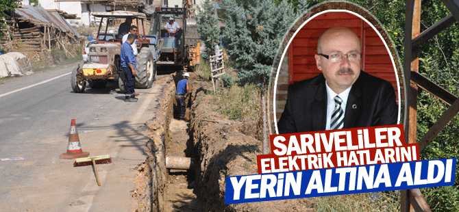 Sarıveliler’de Elektrik Hatlarını Yer Altına Alma Çalışmaları Başladı