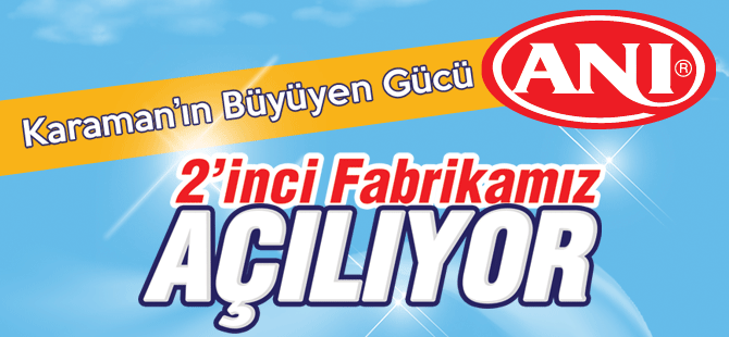 Anı Bisküvi 2. fabrikasını açıyor