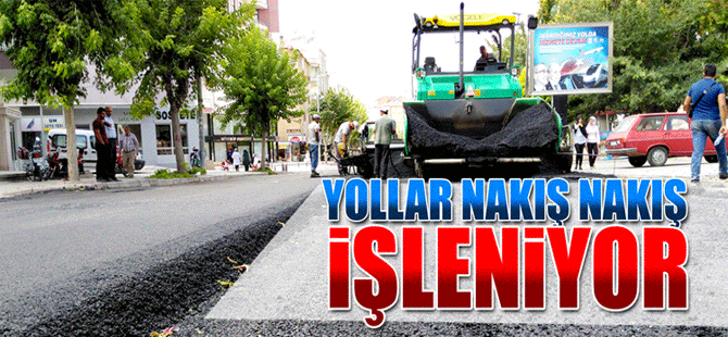 Belediye Yolları Nakış Nakış İşliyor