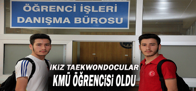 İkiz Taekwondocular Kmü’yü Tercih Etti