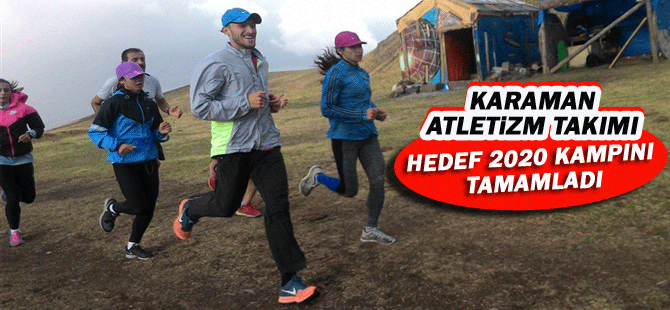 Karaman Atletizm Takımı Hedef 2020 Kampını Tamamladı