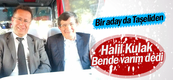 Halil Kulak'ta aday adayı