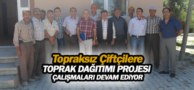 Toprak Dağıtımı Projesi Çalışmaları Devam Ediyor