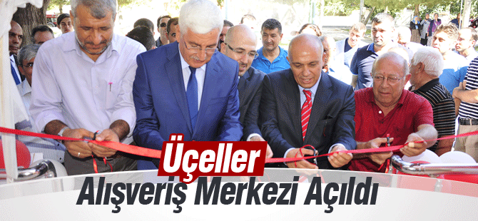 Üçeller Alışveriş Merkezi Açıldı