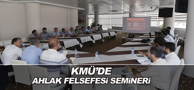 Kmü’de Ahlak Felsefesi Semineri