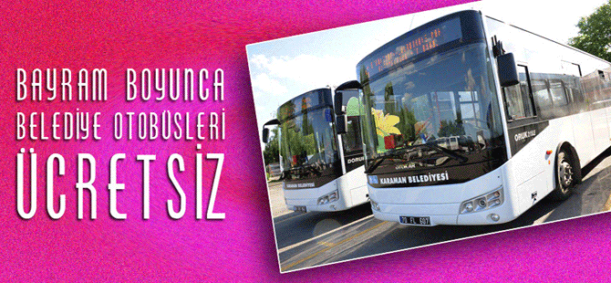 Bayram Boyunca Belediye Otobüsleri Ücretsiz