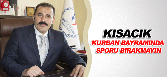 Kısacık,”Kurban Bayramında Sporu Bırakmayın”