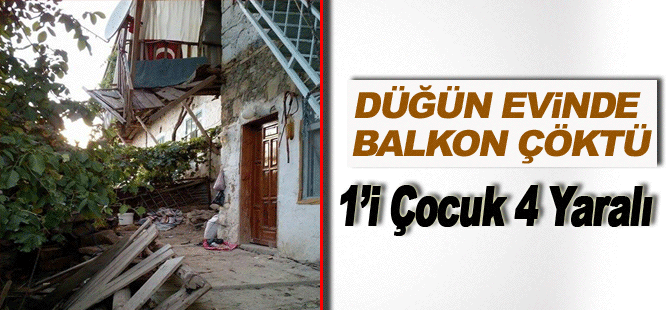 Düğün Evinde Balkon Çöktü: 1’i Çocuk 4 Yaralı