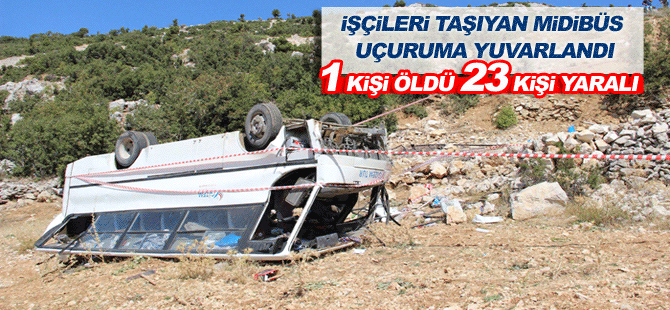 İşçileri Taşıyan Midibüs Uçuruma Yuvarlandı: 1 Ölü, 23 Yaralı