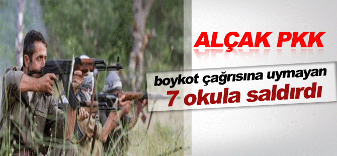 PKK'nın boykot çağrısına uymayan 7 okula saldırı