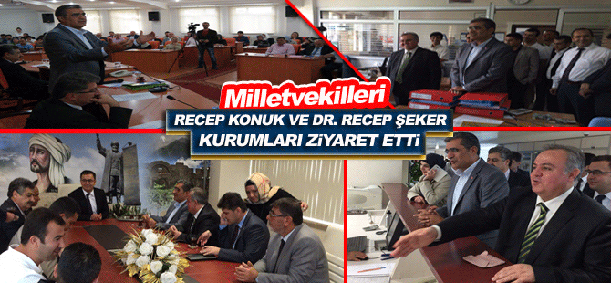 Konuk ve Şeker  Kurumları Ziyaret Etti