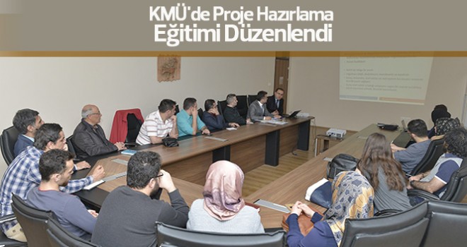 KMÜ'de Proje Hazırlama Eğitimi