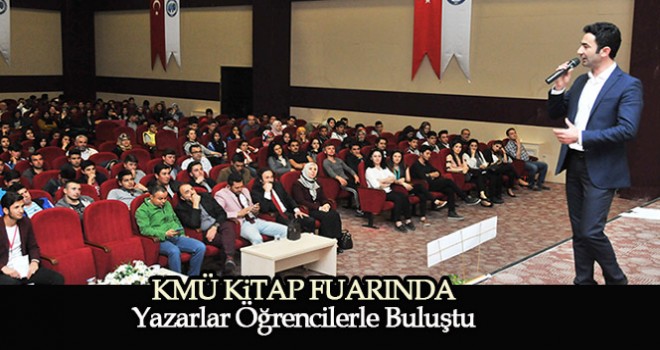 KMÜ Kitap Fuarında Yazarlar Öğrencilerle Buluştu