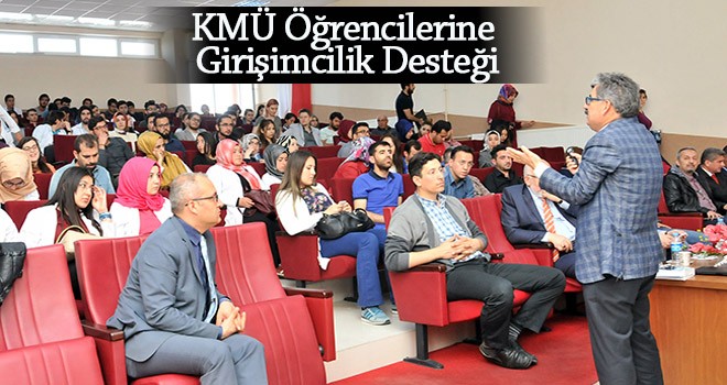 KMÜ Öğrencilerine Girişimcilik Desteği