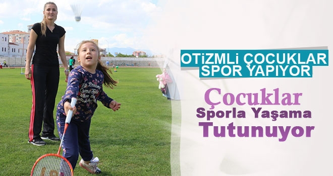 Otizmli Çocuklar Sporla Yaşama Tutunuyor