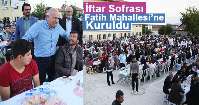 İftar Sofrası Fatih Mahallesi’ne Kuruldu