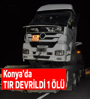 Konya’da zift yüklü tır devrildi: 1 ölü