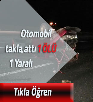 Konya'da otomobil takla attı: 1 ölü, 1 yaralı