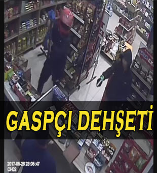 Gaspçı dehşeti kamerada