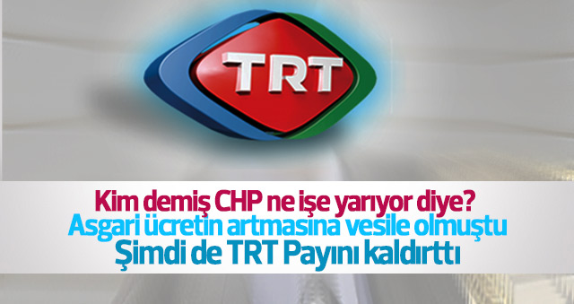 TRT Payı kalkıyor